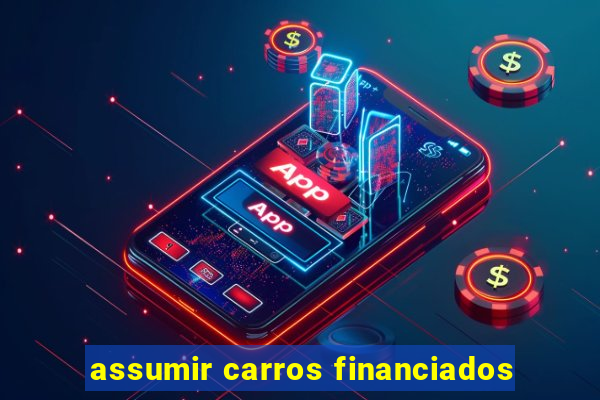 assumir carros financiados